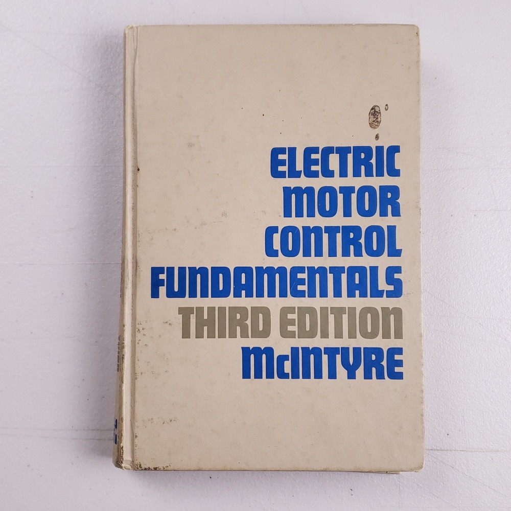 Electric Motor Control Fundamentals Third Edition McIntyre 1974 Vintage Textbook